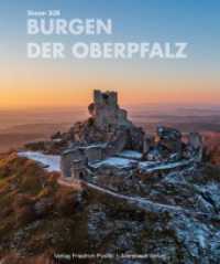 Burgen der Oberpfalz : Mit Texten von Christine Riedl-Valder (Bayerische Geschichte) （2024. 224 S. durchg. farbig bebildert. 280 mm）