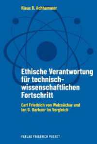 Ethische Verantwortung für technisch-wissenschaftlichen Fortschritt : Carl Friedrich von Weizsäcker und Ian G. Barbour im Vergleich （2024. 380 S. 233 mm）