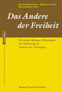 Das Andere der Freiheit : Christoph Menkes Philosophie der Befreiung im Diskurs der Theologie (ratio fidei 84) （2024. 240 S. 233 mm）