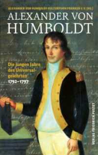 Alexander von Humboldt : Die jungen Jahre des Universalgelehrten 1792-1797 (Biografien) （2025. 144 S. durchg. farbig bebildert. 220 mm）