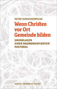 Wenn Christen vor Ort Gemeinde bilden : Grundlagen einer raumorientierten Pastoral （2025. 152 S. 208 mm）