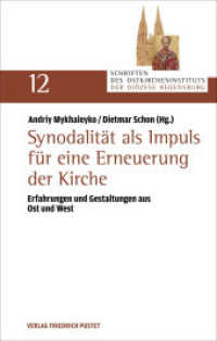 Synodalität als Impuls für eine Erneuerung : Erfahrungen und Gestaltungen aus Ost und West (Schriften des Ostkircheninstituts der Diözese Regensburg 12) （2025. 256 S. 220 mm）