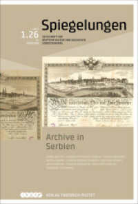 Archive in Serbien : Spiegelungen. Zeitschrift f&uuml;r deutsche Kultur und Geschichte S&uuml;dosteuropas (Spiegelungen)