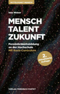 Mensch. Talent. Zukunft. : Pers&ouml;nlichkeitsbildung an der Hochschule （2. Aufl.）