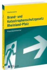 Brand- und Katastrophenschutzgesetz Rheinland-Pfalz : Praxiskommentar （11. Aufl. 2022. 409 S. 21 cm）