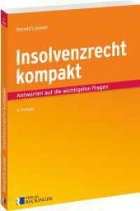 Insolvenzrecht kompakt : Antworten auf die wichtigsten Fragen （4., überarb. Aufl., erw. Aufl. 2023. 210 S. 21 cm）