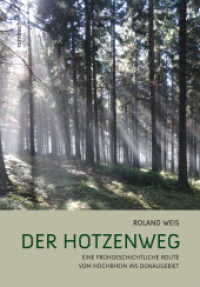 Der Hotzenweg : Eine frühgeschichtliche Route vom Hochrhein ins Donaugebiet （2016 176 S. m. Ktn. 297 mm）