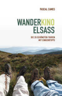 Wanderkino Elsass : Die 20 schönsten Touren mit Einkehrtipps （2017. 144 S. m. zahlr. farb. Fotos u. Ktn.-Skizzen. 200 mm）
