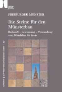 Freiburger Münster - Die Steine für den Münsterbau : Herkunft - Gewinnung - Verwendung vom Mittelalter bis heute (Schriftenreihe Münsterbauverein 10) （2022. 248 S. zahlr. Farbabb. 24 cm）