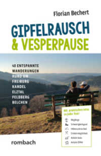 Gipfelrausch & Vesperpause : 40 entspannte Wanderungen rund um Freiburg, Kandel, Elztal, Feldberg & Belchen