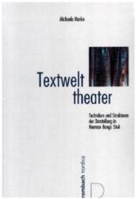 Textwelttheater : Techniken und Strukturen der Darstellung in Herman Bangs Stuk (Rombach nordica 21) （2015. 348 S. 224 mm）