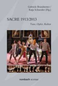Sacre 1913/2013 : Tanz, Opfer, Kultur (Scenae .18) （2017. 338 S. 226 mm）