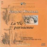 La Vie parisienne - Pariser Leben - Parisian Life, CD-ROM : Opéra-bouffe en 5 actes ou 4 actes. 180 Min. (Offenbach Edition Keck) （2003）