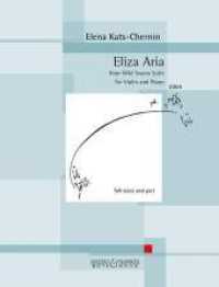 Eliza Aria : from Wild Swans Suite. Violine und Klavier. （2015. 12 S. 303 mm）