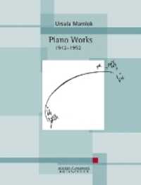 Piano Works : 1942-1952. Klavier. （2019. 48 S. 303 mm）
