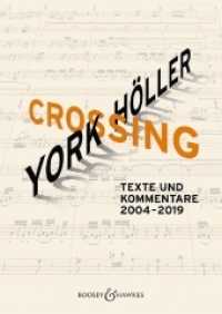 York Höller. Crossing : Texte und Kommentare 2004-2019 （2019. 128 S. 240 mm）
