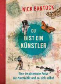 Du bist ein Künstler : Eine inspirierende Reise zur Kreativität und zu sich selbst （2. Aufl. 2014. 208 S. 195.00 mm）