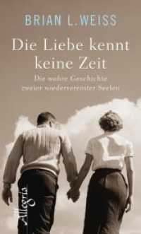 Die Liebe kennt keine Zeit : Die wahre Geschichte zweier wiedervereinter Seelen （2. Aufl. 2018. 288 S. 195.00 mm）