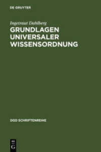 Grundlagen universaler Wissensordnung : Probleme und Möglichkeiten eines universalen Klassifikationssystems des Wissens (DGD Schriftenreihe 3)