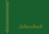 Schussbuch : Jagdtagebuch （19. Aufl. 2007. 128 S. m. zahlr. Zeichn. 14.8 x 21 cm）