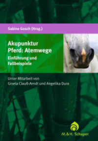 Akupunktur Pferd: Atemwege : Einführung und Fallbeispiele （2012. X, 99 S. m. Abb. 18 cm）