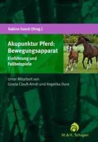 Akupunktur Pferd: Bewegungsapparat : Einführung und Fallbeispiele （2014. 112 S. 18 cm）