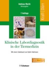 Klinische Labordiagnostik in der Tiermedizin : Mit einem Geleitwort von Katrin Hartmann （7. Aufl. 2013. 955 S. 474 Abb., 286 Tabellen. 240 mm）