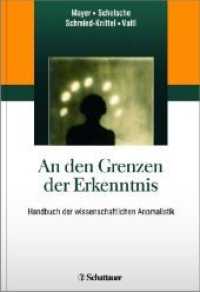 An den Grenzen der Erkenntnis : Handbuch der wissenschaftlichen Anomal