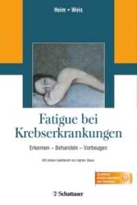Fatigue bei Krebserkrankungen : Erkennen - Behandeln - Vorbeugen. Mit zusätzlichen Arbeitsmaterialien zum Download （1. Aufl. 2014. 205 S. 15 Abb., 17 Tabellen. 240 mm）