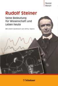 Rudolf Steiner : Seine Bedeutung für Wissenschaft und Leben heute （1. Aufl. 2013. 368 S. 32 Abb., 12 Tabellen. 240 mm）