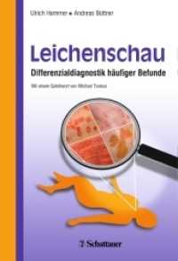 Leichenschau : Differenzialdiagnostik häufiger Befunde （1. Aufl. 2013. 154 S. 307 Abb., 3 Tabellen. 240 mm）