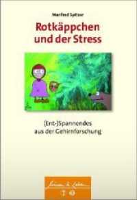 Rotkäppchen und der Stress : (Ent-)Spannendes aus der Gehirnforschung 