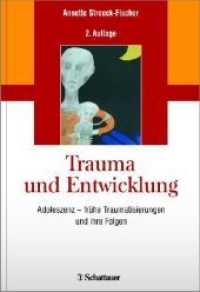 Trauma und Entwicklung : Adoleszenz - frühe Traumatisierungen und ihre