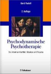 Psychodynamische Psychotherapie : Die Arbeit an Konflikt， Struktur und