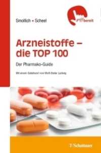 Arzneistoffe - die TOP 100 : Der Pharmako-Guide (griffbereit) （1. Auflage. 2015. 600 S. 220 mm）
