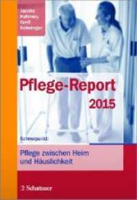 Pflege-Report 2015 : Schwerpunkt: Pflege zwischen Heim und Häuslichkeit
