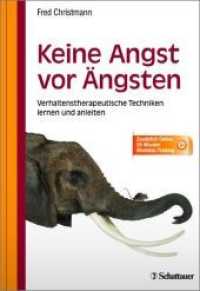 Keine Angst vor Ängsten : Verhaltenstherapeutische Techniken lernen un