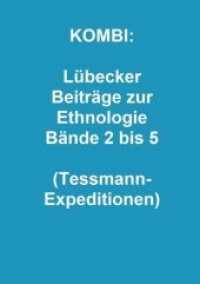KOMBI: Lübecker Beiträge zur Ethnologie Bände 2 bis 5, 4 Teile (Lübecker Beiträge zur Ethnologie) （2018. 1586 S.）