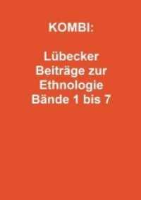 KOMBI: Lübecker Beiträge zur Ethnologie Bände 1 bis 7, 7 Teile (Lübecker Beiträge zur Ethnologie) （2018. 2428 S. 24 cm）