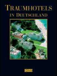 Traumhotels in Deutschland （1., Aufl. 2007. 240 S. zahlr. farb. Abb. 30 cm）