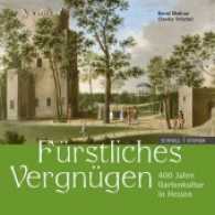 Furstliches Vergnugen : 400 Jahre Gartenkultur in Hessen (Kataloge der Edition der Verwaltung der Staatlichen Schlosse)