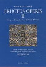 Fructus Operis II : Beitrage Zur Liturgischen Kunst Des Fruhen Mittelalters