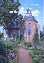 Der Friedhof an Der Klosterkirche Marienthal (Grosse Kunstfuhrer / Kirchen Und Kloster)