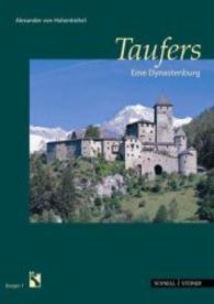 Taufers : Eine Dynastenburg