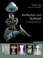 Taufbecken Und Taufengel in Niedersachsen : Vom Ende Des Dreissigjahrigen Krieges Bis Zur Mitte Des 19. Jahrhunderts (Adiaphora)