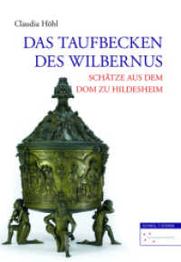 Das Taufbecken des Wilbernus (Schätze aus dem Dom zu Hildesheim Bd.2) （2009. 64 S. 81 Farbabb., 8 SW-Abb. 21 cm）