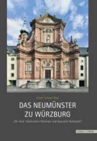 Das Neumünster zur Würzburg : "Der heyl. fränkischen Patronen und Aposteln Ruhestatt" （2009. 200 S. 7 SW-Abb., 168 Farbabb. 305 cm）