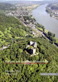 '. . . wie ein Monarch mitten in seinem Hofstaate thront' - Burgen am unteren Mittelrhein （2010. 176 S. 160 Farbabb. 21 x 148 cm）