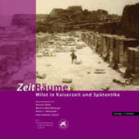 ZeitRäume : Katalog zur gleichnamigen Ausstellung im Pergamonmuseum auf der Berliner Museumsinsel, 2009-2010 （2009. 228 S. 147 Farbabb., 40 SW-Abb. 22.5 cm）