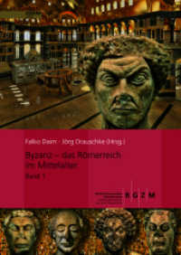 Byzanz - das Römerreich im Mittelalter, 3 Bde. in 4 Teilbdn. (RGZM, LEIZA / Monographien 84) （2010. 1500 S. 422 SW-Abb., 576 Farbabb. 30 cm）